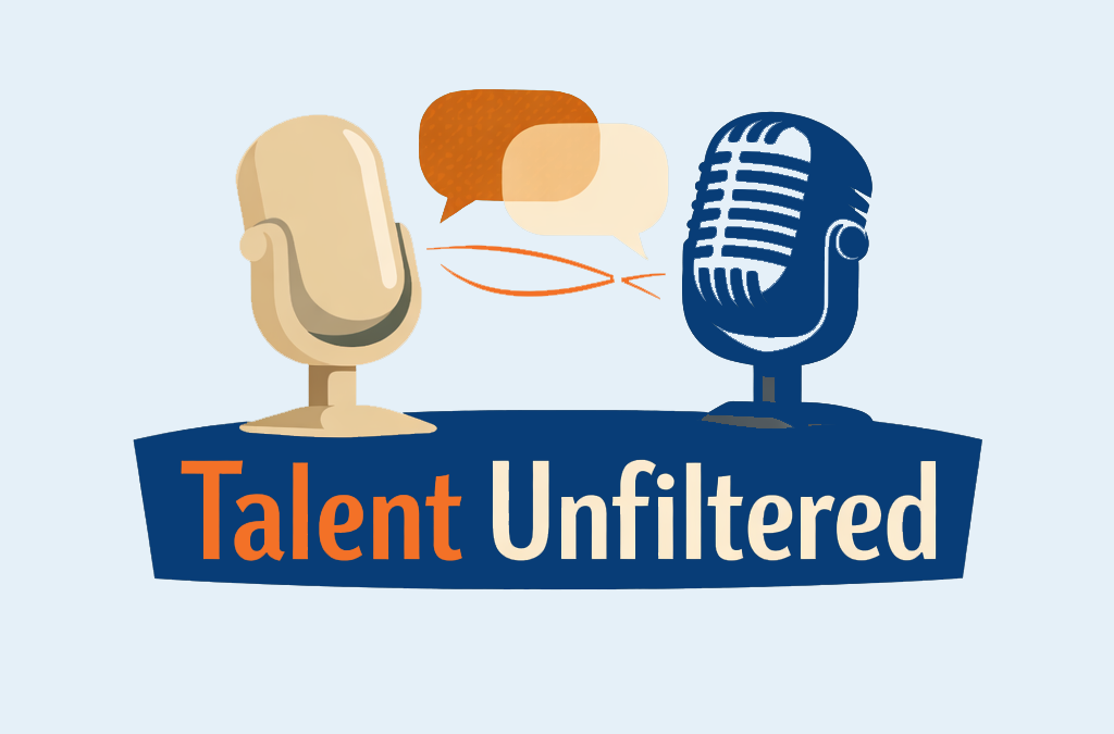 Talent Unfiltered